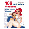 Osez... 102 Scénarios érotiques